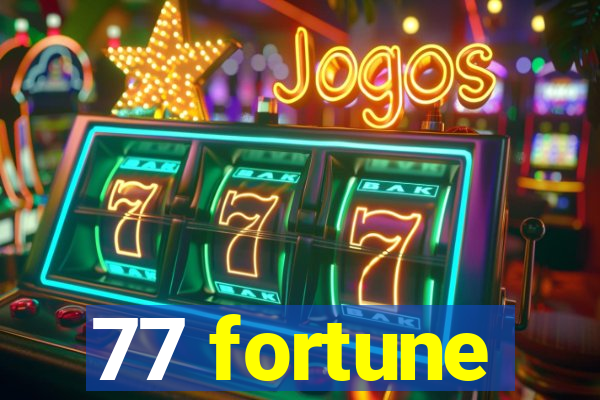 77 fortune